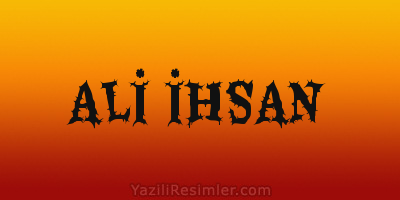 ALİ İHSAN